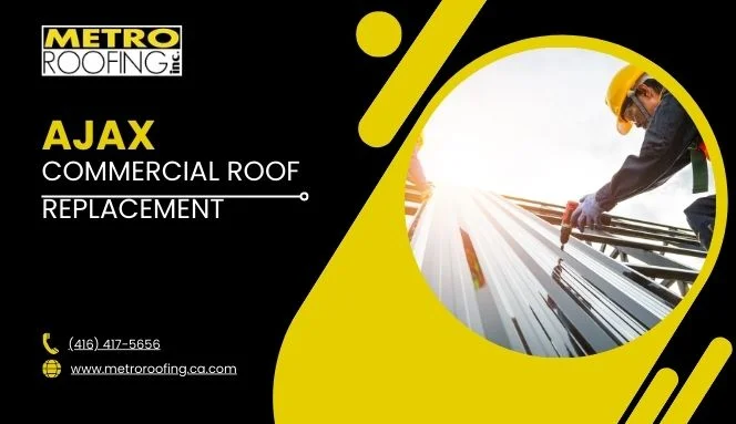 Ajax Commercial Roof Replacement Company